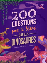 200 questions pas si betes sur les dinosaures