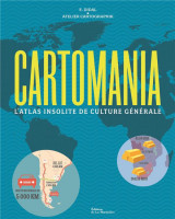 Cartomania - l-atlas insolite de culture generale