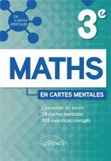 Mathematiques : 3e - 28 cartes mentales et 102 exercices corriges