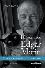 Penser avec edgar morin  -  lire la methode (2e edition)