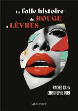 La folle histoire du rouge a levres