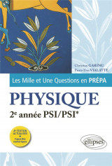 Les mille et une questions en prepa : physique : 2e annee psi/psi* (4e edition)