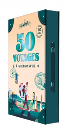 Les 50 voyages a faire dans sa vie (edition collector)