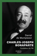 Charles-joseph bonaparte, fondateur du fbi