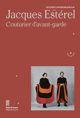 Jacques esterel - couturier d'avant-garde