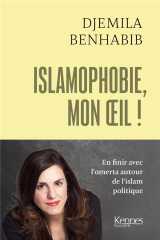 Islamophobie, mon oeil ! - la laicite, rempart contre l islam politique