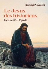 Le jesus des historiens : entre verite et legende