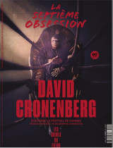 La septieme obsession n 40 : special cannes - david cronenberg - mai/juin 2022