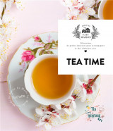 Tea time - 38 recettes de petites douceurs pour accompagner le the, elaborees avec amour