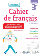 Cahier de francais : cycle 4 / 3e (edition 2019)