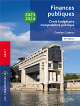 Fondamentaux  - finances publiques : droit budgetaire, comptabilite publique 2023-2024
