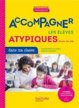 Accompagner les eleves atypiques dans ma classe