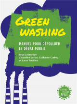 Greenwashing - manuel pour depolluer le debat public