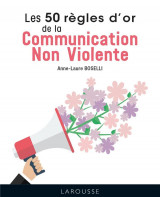 Les 50 regles d-or de la communication non violente