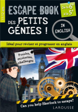 Escape book des petits genies ! : in english  -  de la 6e a la 5e