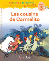 Cocorico je sais lire ! premieres lectures avec les p-tites poules - les cousins de carmelito