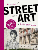 Guide du street art a lille metropole - lille, roubaix, tourcoing
