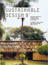 Sustainable design 9 - vers une nouvelle ethique pour l-archtecture et la ville/towards a new ethics