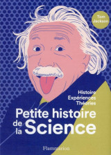Petite histoire de la science - histoire - experiences - theories - illustrations, noir et blanc