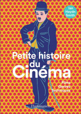 Petite histoire du cinema - films, genres, techniques - illustrations, noir et blanc