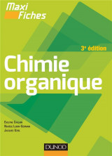 Maxi fiches de chimie organique - 3e edition