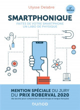 Smartphonique - 2e ed. - faites de votre smartphone un labo de physique