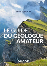 Le guide du geologue amateur - nouvelle edition