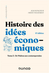 Finance licence - t02 - histoire des idees economiques - 6e ed. - tome 2 : de walras aux contemporai
