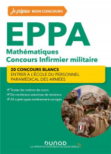 Eppa - mathematiques - concours infirmier militaire - 2e ed. - 20 concours blancs