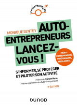 Auto-entrepreneurs, lancez-vous - 3e ed. - s-informer, se proteger et piloter son activite