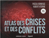 Atlas - t01 - atlas des crises et des conflits - 5e ed.