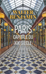 Paris, capitale du xixe siecle - le livre des passages