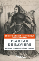 Isabeau de baviere - reine la plus execree de france