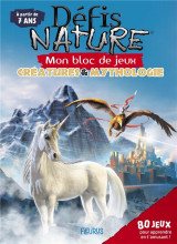 Bloc jeux  defis nature  creatures#038;mythologie  7+
