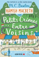 Hamish macbeth - t09 - hamish macbeth 9 - petits crimes entre voisins