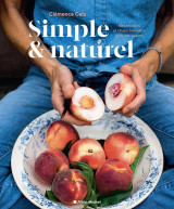 Simple et naturel - mes recettes et rituels bien-etre au fil des saisons