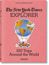 The new york times explorer. 100 voyages autour du monde