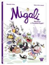 Migali - tome 1 - bienvenue à l'académie royale !
