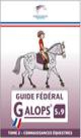 Guide federal galop 5 a 9 tome 2 - pratique equestre