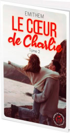 Le coeur de charlie tome 2