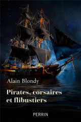 Corsaires, pirates et flibustiers