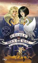 L'ecole du bien et du mal tome 6 : le seul veritable roi