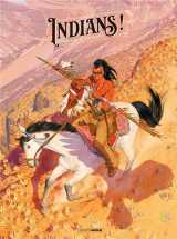 Indians ! t.1 : l'ombre noire de l'homme blanc