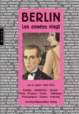 Berlin, les annees vingt  -  art et culture, 1918-1933