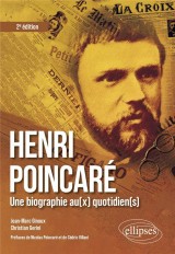 Henri poincare : une biographie au(x) quotidien(s)