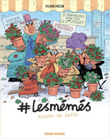 #lesmemes tome 4 : fleurs de paves