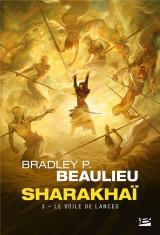 Sharakhai tome 3 : le voile de lances