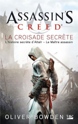 Assassin's creed tome 3 : la croisade secrete