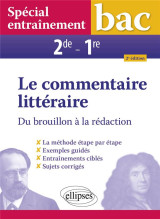 Special entrainement : le commentaire litteraire  -  du brouillon a la redaction  -  2de - 1re (2e edition)