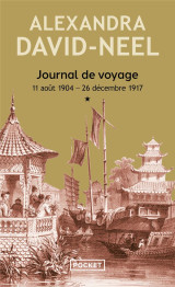 Journal de voyage tome 1  -  11 aout 1904 - 26 decembre 1917